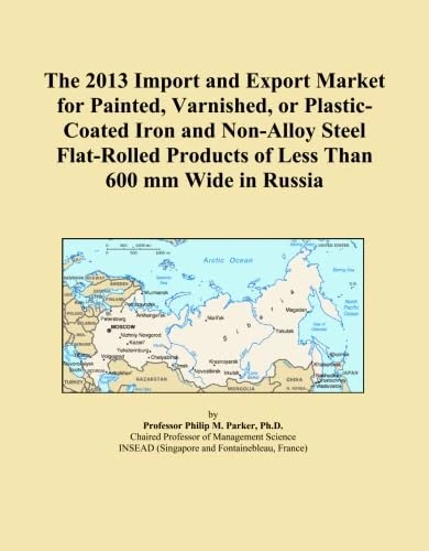 The 2013 Import and Export Market for Painted, Varnished, or Plastic-Coated Iron and Non-Alloy Steel Flat-Rolled Products of Less Than 600 mm Wide in Russia