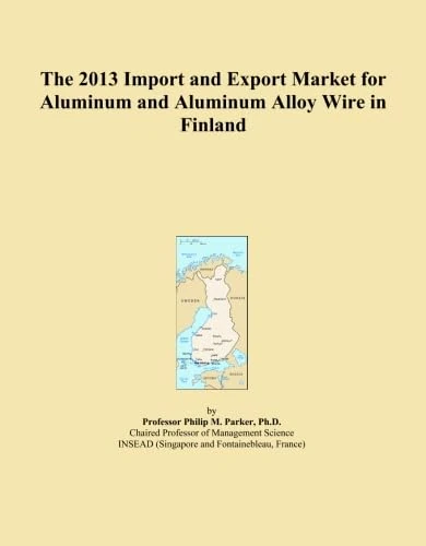 The 2013 Import and Export Market for Aluminum and Aluminum Alloy Wire in Finland