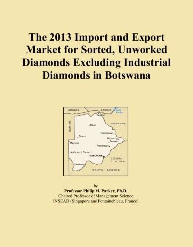 The 2013 Import and Export Market for Sorted, Unworked Diamonds Excluding Industrial Diamonds in Botswana