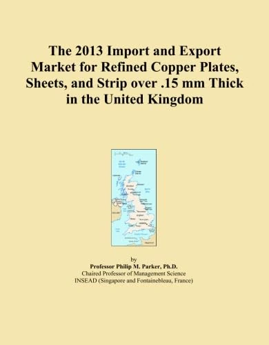 The 2013 Import and Export Market for Refined Copper Plates, Sheets, and Strip over .15 mm Thick in the United Kingdom