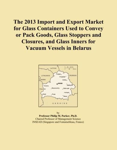 The 2013 Import and Export Market for Glass Containers Used to Convey or Pack Goods, Glass Stoppers and Closures, and Glass Inners for Vacuum Vessels in Belarus