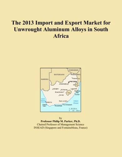 The 2013 Import and Export Market for Unwrought Aluminum Alloys in South Africa
