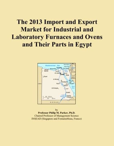 The 2013 Import and Export Market for Industrial and Laboratory Furnaces and Ovens and Their Parts in Egypt