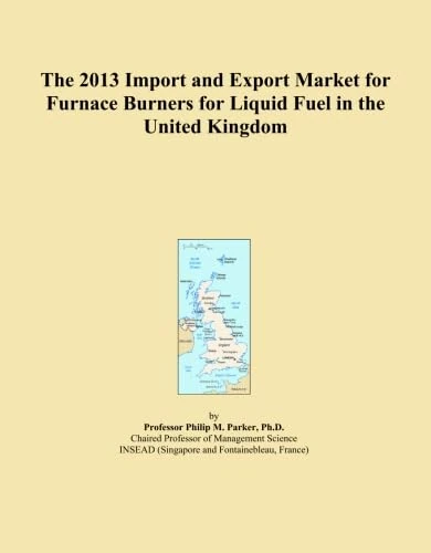 The 2013 Import and Export Market for Furnace Burners for Liquid Fuel in the United Kingdom