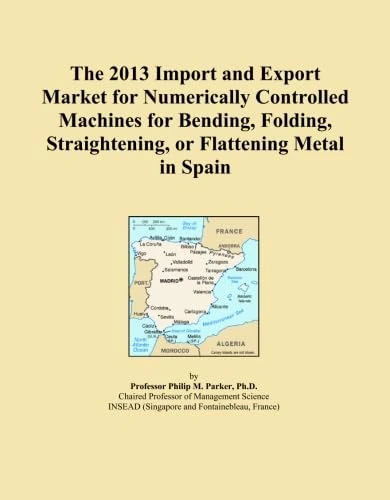 The 2013 Import and Export Market for Numerically Controlled Machines for Bending, Folding, Straightening, or Flattening Metal in Spain