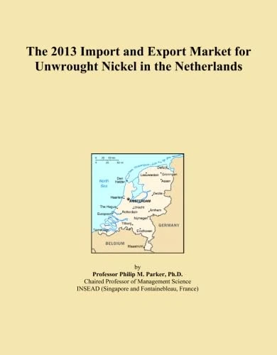 2013 Unwrought Nickel Import Export Market Netherlands