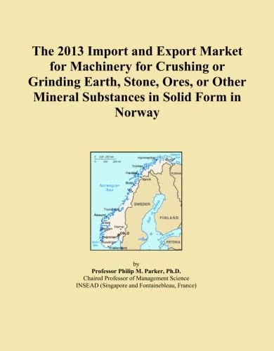 The 2013 Import and Export Market for Machinery for Crushing or Grinding Earth, Stone, Ores, or Other Mineral Substances in Solid Form in Norway