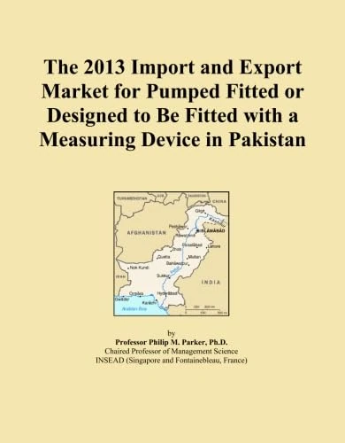 The 2013 Import and Export Market for Pumped Fitted or Designed to Be Fitted with a Measuring Device in Pakistan