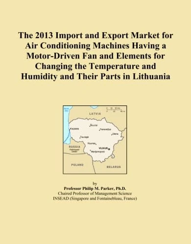 The 2013 Import and Export Market for Air Conditioning Machines Having a Motor-Driven Fan and Elements for Changing the Temperature and Humidity and Their Parts in Lithuania