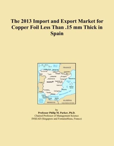 The 2013 Import and Export Market for Copper Foil Less Than .15 mm Thick in Spain