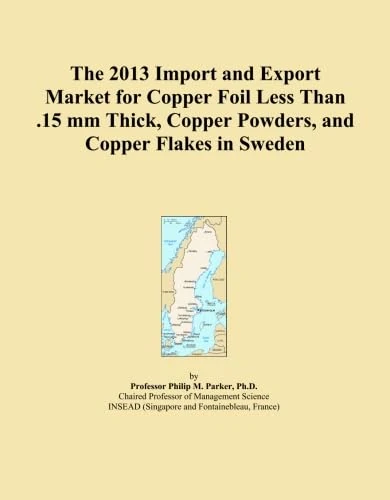 The 2013 Import and Export Market for Copper Foil Less Than .15 mm Thick, Copper Powders, and Copper Flakes in Sweden