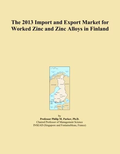 The 2013 Import and Export Market for Worked Zinc and Zinc Alloys in Finland