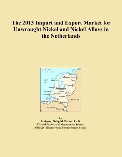 The 2013 Import and Export Market for Unwrought Nickel and Nickel Alloys in the Netherlands