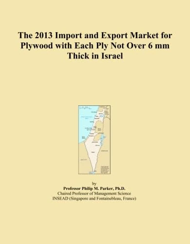 2013 Import Export Market Plywood Israel - Economic Analysis