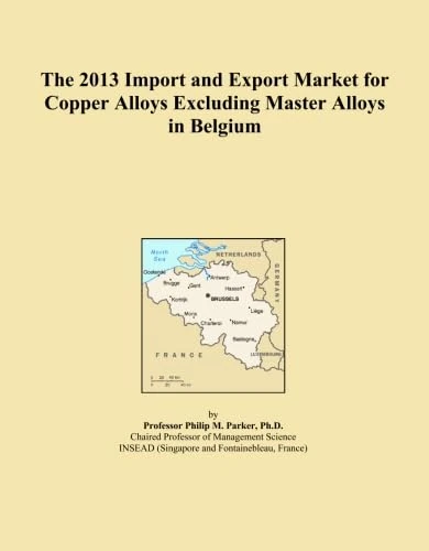 The 2013 Import and Export Market for Copper Alloys Excluding Master Alloys in Belgium