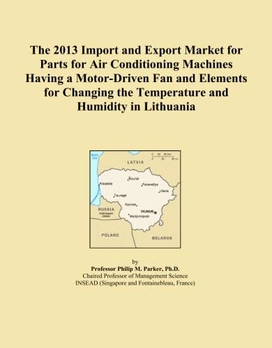 The 2013 Import and Export Market for Parts for Air Conditioning Machines Having a Motor-Driven Fan and Elements for Changing the Temperature and Humidity in Lithuania