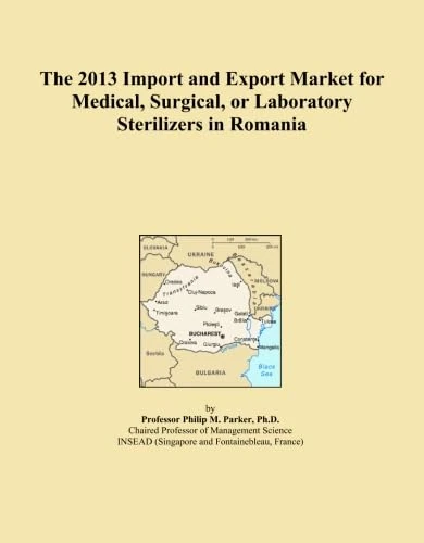 The 2013 Import and Export Market for Medical, Surgical, or Laboratory Sterilizers in Romania