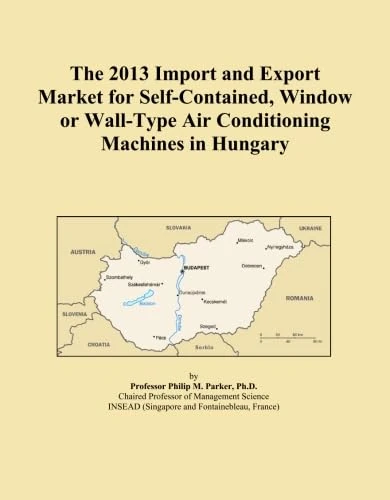 The 2013 Import and Export Market for Self-Contained, Window or Wall-Type Air Conditioning Machines in Hungary