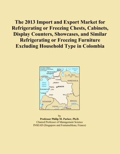 The 2013 Import and Export Market for Refrigerating or Freezing Chests, Cabinets, Display Counters, Showcases, and Similar Refrigerating or Freezing Furniture Excluding Household Type in Colombia