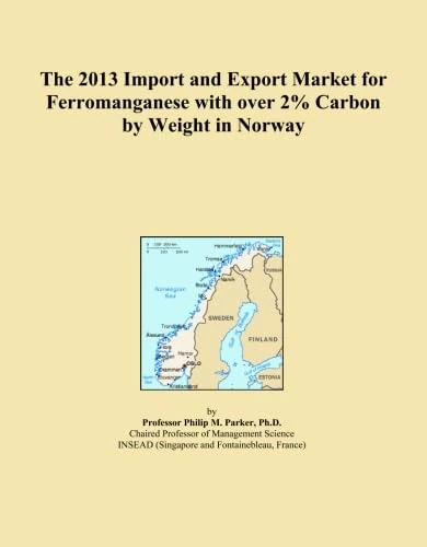 The 2013 Import and Export Market for Ferromanganese with over 2% Carbon by Weight in Norway