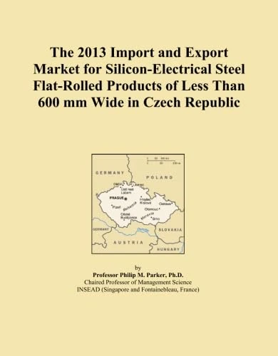 The 2013 Import and Export Market for Silicon-Electrical Steel Flat-Rolled Products of Less Than 600 mm Wide in Czech Republic