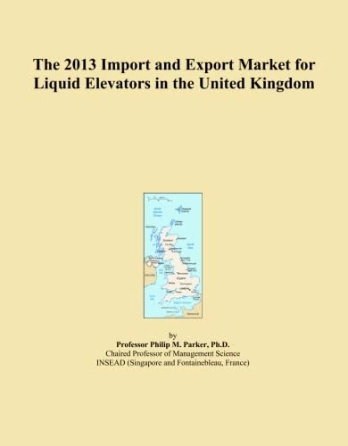 The 2013 Import and Export Market for Liquid Elevators in the United Kingdom