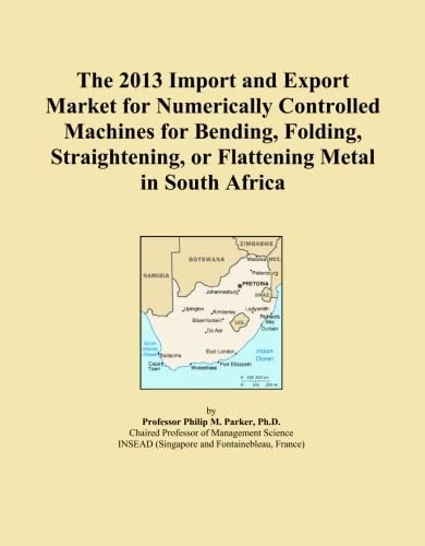 The 2013 Import and Export Market for Numerically Controlled Machines for Bending, Folding, Straightening, or Flattening Metal in South Africa