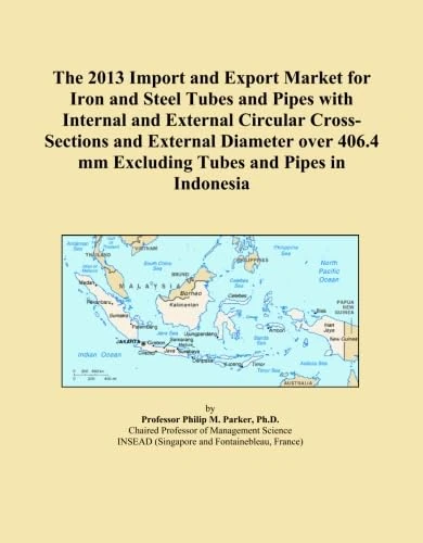 The 2013 Import and Export Market for Iron and Steel Tubes and Pipes with Internal and External Circular Cross-Sections and External Diameter over 406.4 mm Excluding Tubes and Pipes in Indonesia