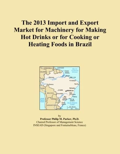The 2013 Import and Export Market for Machinery for Making Hot Drinks or for Cooking or Heating Foods in Brazil