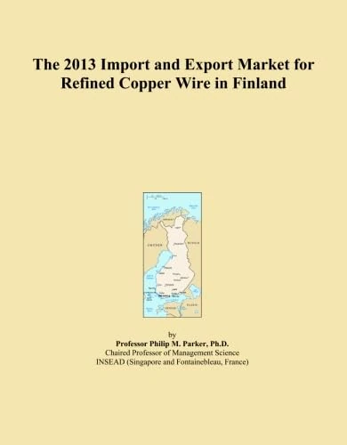 The 2013 Import and Export Market for Refined Copper Wire in Finland