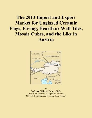 The 2013 Import and Export Market for Unglazed Ceramic Flags, Paving, Hearth or Wall Tiles, Mosaic Cubes, and the Like in Austria