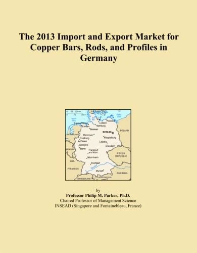 The 2013 Import and Export Market for Copper Bars, Rods, and Profiles in Germany