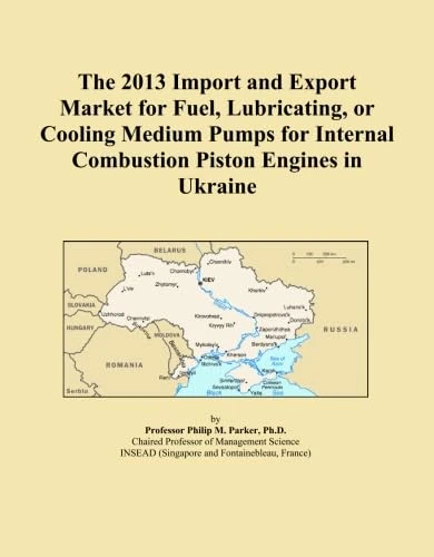The 2013 Import and Export Market for Fuel, Lubricating, or Cooling Medium Pumps for Internal Combustion Piston Engines in Ukraine