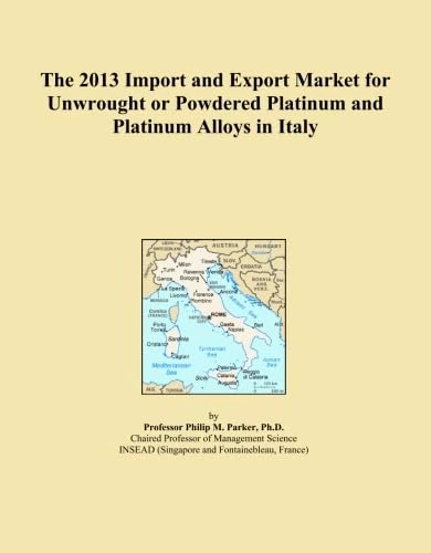 The 2013 Import and Export Market for Unwrought or Powdered Platinum and Platinum Alloys in Italy