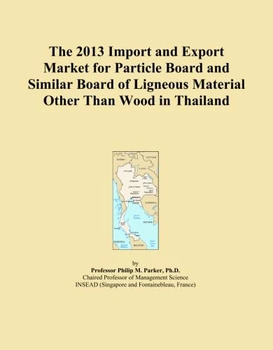 The 2013 Import and Export Market for Particle Board and Similar Board of Ligneous Material Other Than Wood in Thailand