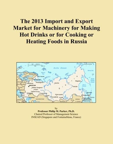 The 2013 Import and Export Market for Machinery for Making Hot Drinks or for Cooking or Heating Foods in Russia