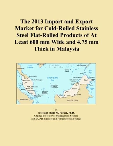 The 2013 Import and Export Market for Cold-Rolled Stainless Steel Flat-Rolled Products of At Least 600 mm Wide and 4.75 mm Thick in Malaysia