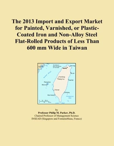 The 2013 Import and Export Market for Painted, Varnished, or Plastic-Coated Iron and Non-Alloy Steel Flat-Rolled Products of Less Than 600 mm Wide in Taiwan