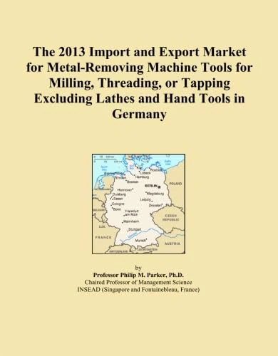 The 2013 Import and Export Market for Metal-Removing Machine Tools for Milling, Threading, or Tapping Excluding Lathes and Hand Tools in Germany