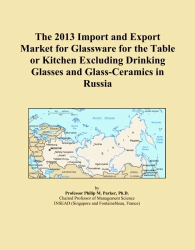 The 2013 Import and Export Market for Glassware for the Table or Kitchen Excluding Drinking Glasses and Glass-Ceramics in Russia