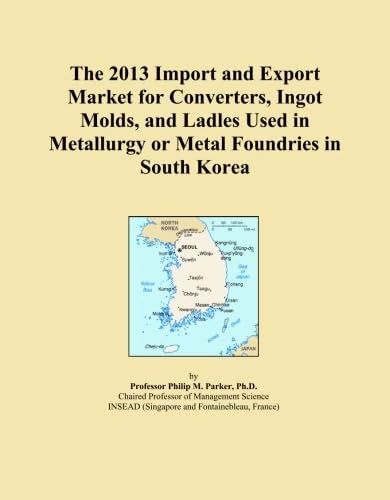 2013 South Korea Metal Foundry Equipment Import-Export Market