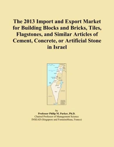 The 2013 Import and Export Market for Building Blocks and Bricks, Tiles, Flagstones, and Similar Articles of Cement, Concrete, or Artificial Stone in Israel