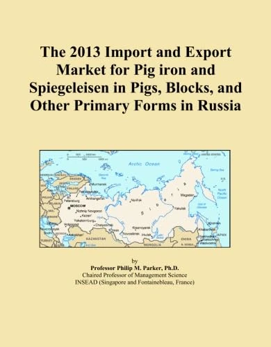 The 2013 Import and Export Market for Pig iron and Spiegeleisen in Pigs, Blocks, and Other Primary Forms in Russia