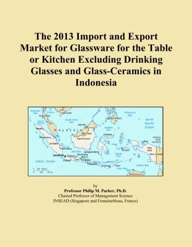 The 2013 Import and Export Market for Glassware for the Table or Kitchen Excluding Drinking Glasses and Glass-Ceramics in Indonesia