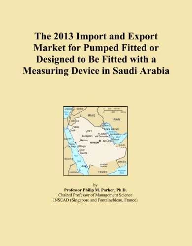 The 2013 Import and Export Market for Pumped Fitted or Designed to Be Fitted with a Measuring Device in Saudi Arabia