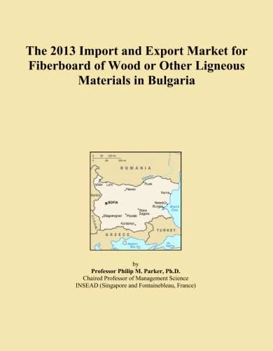The 2013 Import and Export Market for Fiberboard of Wood or Other Ligneous Materials in Bulgaria