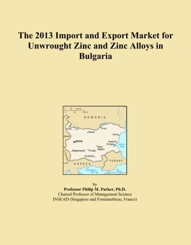 The 2013 Import and Export Market for Unwrought Zinc and Zinc Alloys in Bulgaria