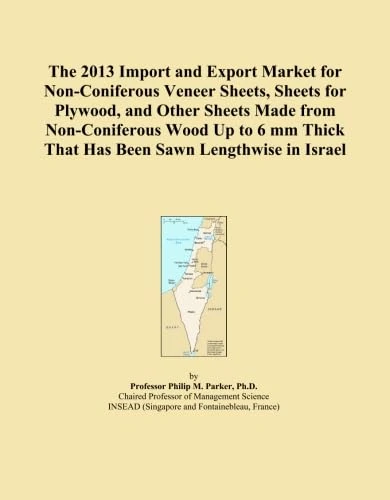 The 2013 Import and Export Market for Non-Coniferous Veneer Sheets, Sheets for Plywood, and Other Sheets Made from Non-Coniferous Wood Up to 6 mm Thick That Has Been Sawn Lengthwise in Israel