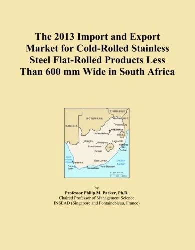 The 2013 Import and Export Market for Cold-Rolled Stainless Steel Flat-Rolled Products Less Than 600 mm Wide in South Africa