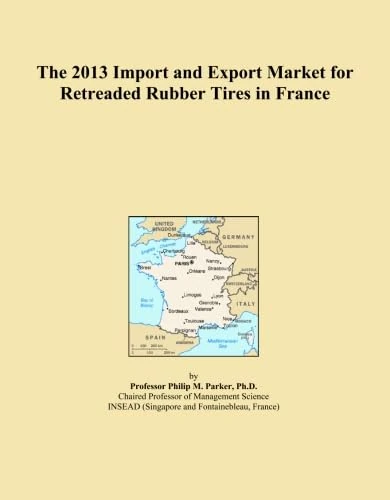 The 2013 Import and Export Market for Retreaded Rubber Tires in France